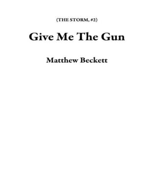 cover image of Give Me the Gun